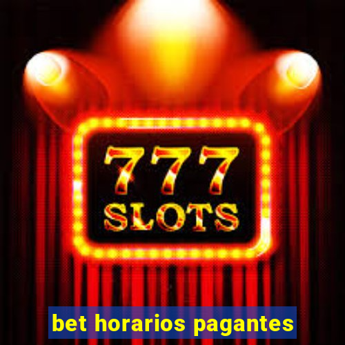 bet horarios pagantes